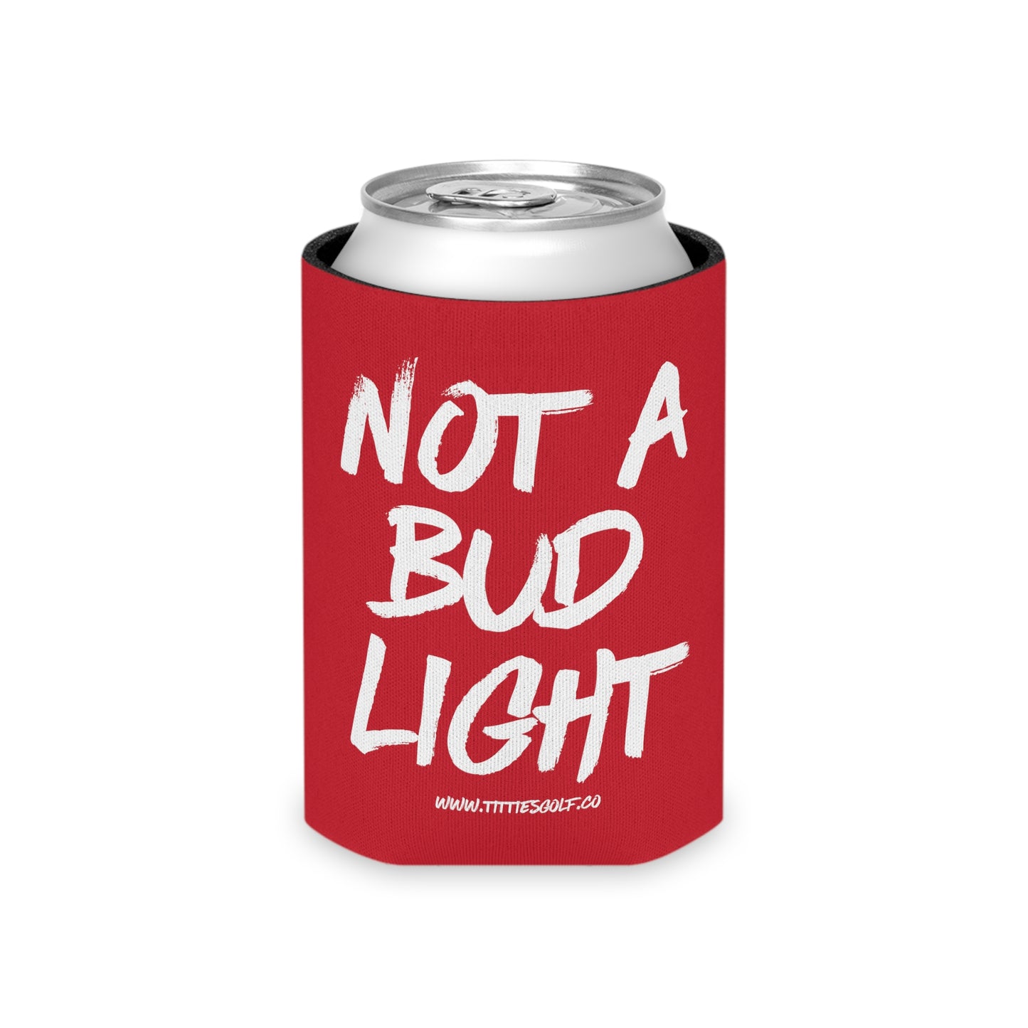 "Not A Bud Light" Koozie