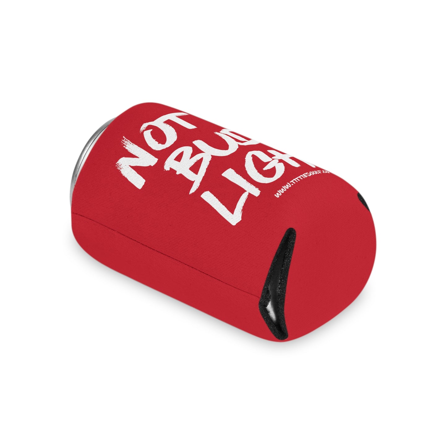 "Not A Bud Light" Koozie