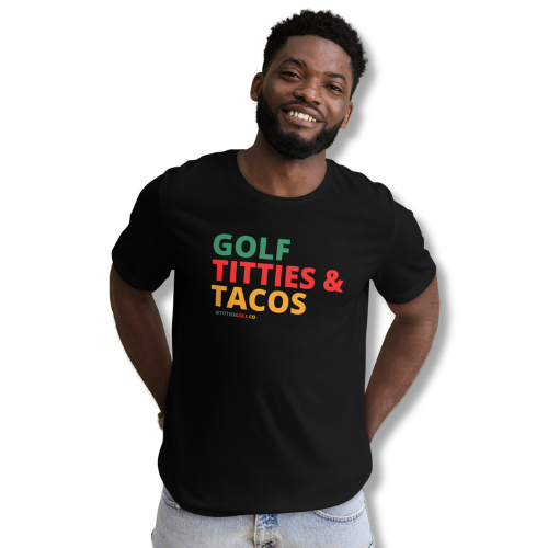 Golf, Titties & Tacos Tee