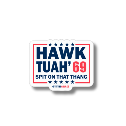 Hawk Tuah Sticker