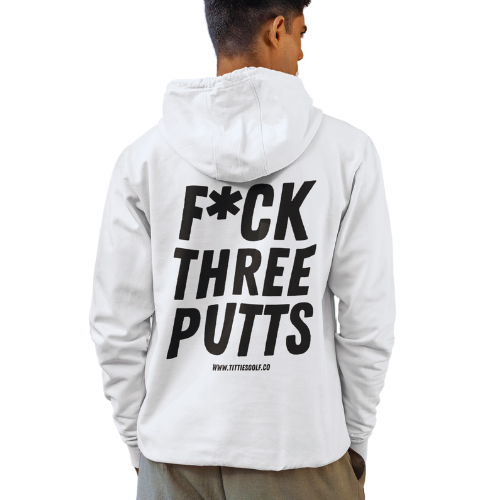Fuck Three Putts Hoodie