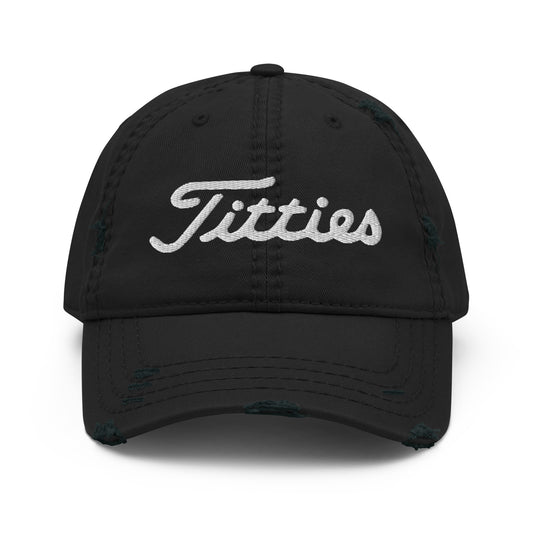 Titties Distressed Baseball Hat