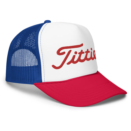 Titties Foam Trucker Hat