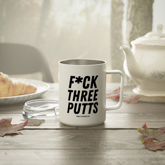 F*CK THREE PUTTS Insulated Coffee Mug (10oz)