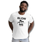BLOW ME T-Shirt