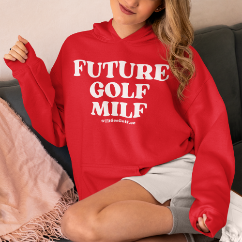 Future Golf Milf Hoodie