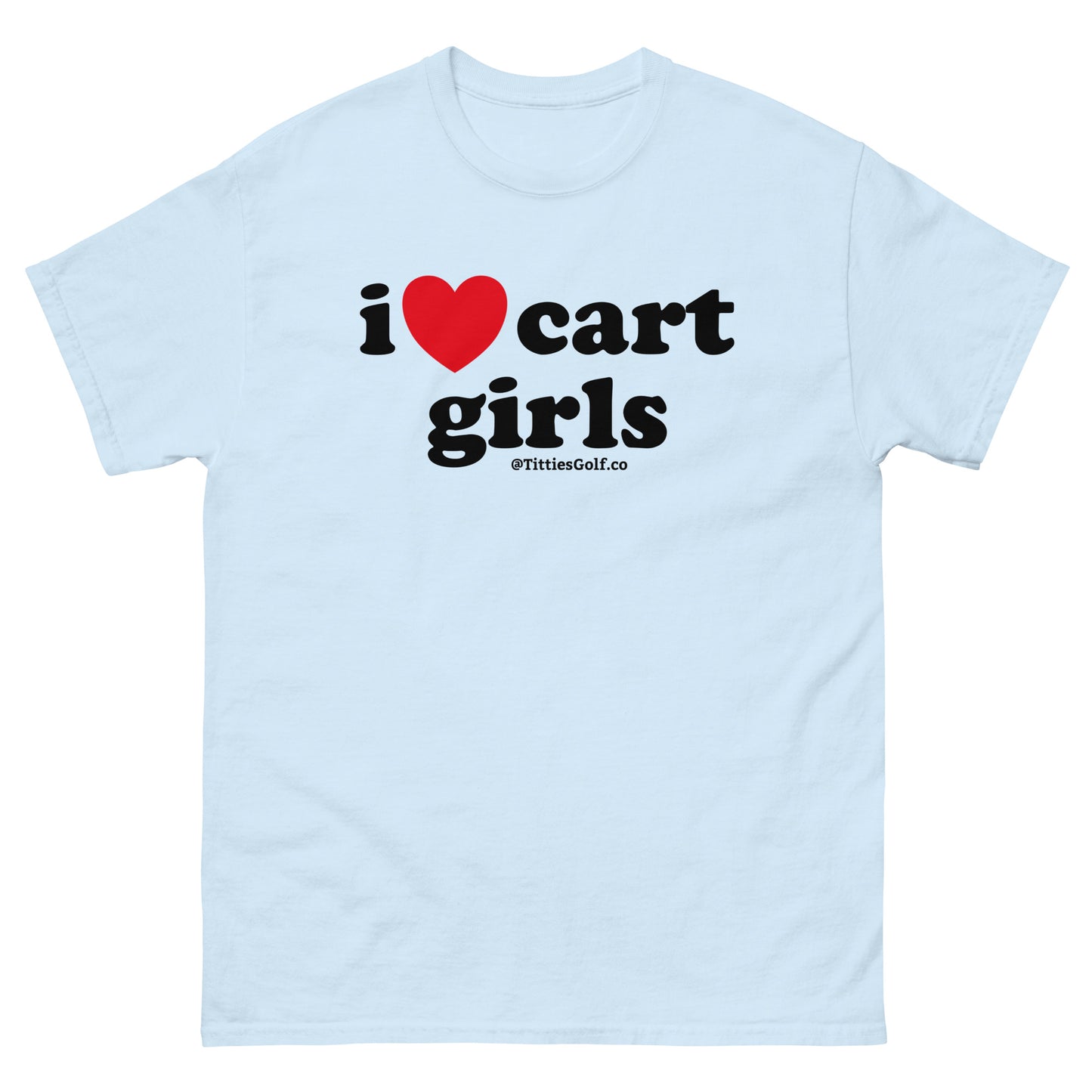 I Love Cart Girls T-Shirt