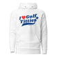 I Love Golf & Titties Hoodie