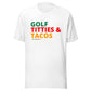 Golf, Titties & Tacos T-Shirt(NEW)